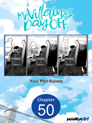 cover image of Mr. Villain's Day Off, Chapter 50
